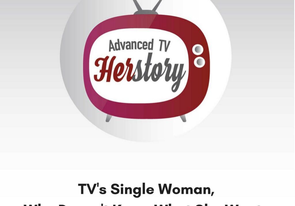 TVs_Single_Woman_Who_Doesnt_Know_What_She_Wants